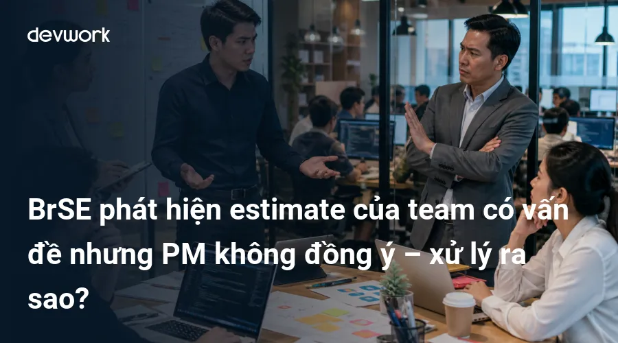 brse-phat-hien-estimate-cua-team-co-van-de-nhung-pm-khong-dong-y-xu-ly-ra-sao-xPPiO