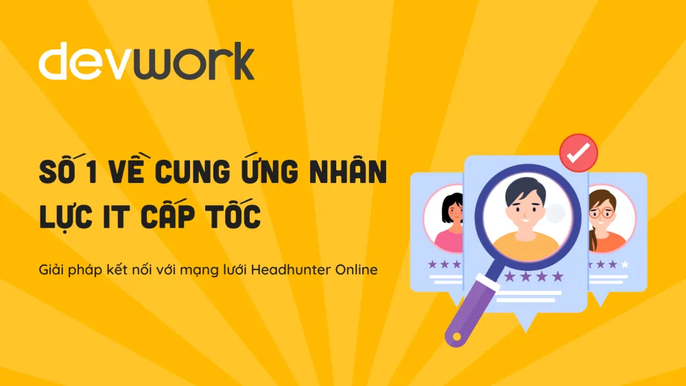 dich-vu-tuyen-dung-it-cap-toc-cua-devworkvn-giai-phap-tuyen-dung-it-cho-doanh-nghiep